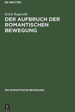 Aufbruch der romantischen Bewegung af Erich Ruprecht