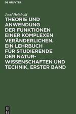 Theorie Und Anwendung Der Funktionen Einer Komplexen Veranderlichen. Ein Lehrbuch Fur Studierende Der Naturwissenschaften Und Technik, Erster Band af Josef Heinhold