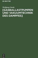 [Gasballastpumpen Und Vakuumtechnik Des Dampfes] af Wolfgang Gaede