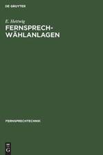 Fernsprech-Wahlanlagen af E Hettwig