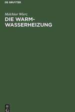 Die Warmwasserheizung af Melchior Wierz