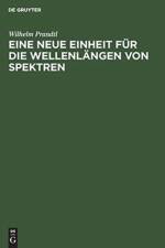 Eine Neue Einheit Fur Die Wellenlangen Von Spektren af Wilhelm Prandtl