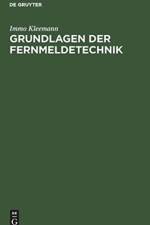 Grundlagen Der Fernmeldetechnik af Immo Kleemann