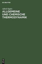 Allgemeine Und Chemische Thermodynamik af Alfred Oppitz