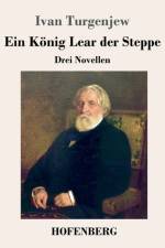 Ein Koenig Lear der Steppe af Ivan Turgenjew