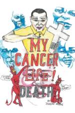 My Cancer Life! Not Death af Joseph Hodge