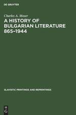 History of Bulgarian Literature 865-1944 af Charles A. Moser