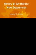 History of Art History af Wayne Dynes
