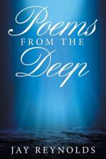 Poems from the Deep af Jay Reynolds