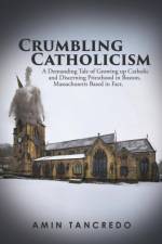 Crumbling Catholicism af Amin Tancredo