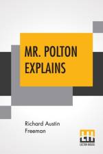 Mr. Polton Explains af Richard Austin Freeman