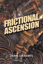 Frictional Ascension af Jawn Chaemyl