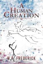 Human Creation af W R Frederick
