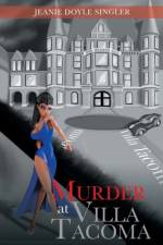 Murder at Villa Tacoma af Jeanie Doyle Singler