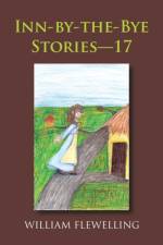 Inn-By-The-Bye Stories-17 af William Flewelling