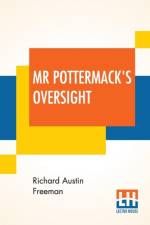 Mr Pottermack's Oversight af Richard Austin Freeman