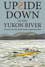 Upside Down in the Yukon River af Steve Cannon