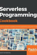 Serverless Programming Cookbook af Heartin Kanikathottu