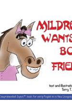 Mildred Wants a Boyfriend af Terry T Waltz