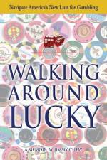 Walking Around Lucky af Jimmy Chew