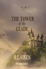 Tower of the Glade af R L Aiken