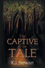 Captive in the Tale af K J Stewart