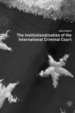 The Institutionalization of the International Criminal Court af Salla Huikuri