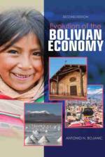Evolution of the Bolivian Economy af Antonio Bojanic