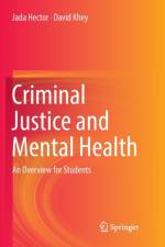 Criminal Justice and Mental Health af David Khey