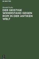 Geistige Widerstand Gegen ROM in Der Antiken Welt af Harald Fuchs