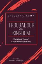 Troubadour of the Kingdom af Gregory S Camp