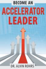 Become an Accelerator Leader af Alvin Rohrs