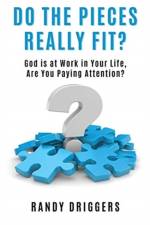 Do the Pieces Really Fit? af Randy Driggers
