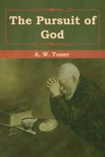 The Pursuit of God af A W Tozer