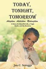 Today, Tonight, Tomorrow af Jan C Scruggs
