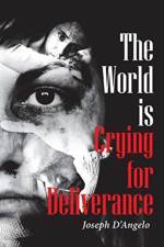 World is Crying for Deliverance af Joseph D'Angelo