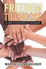 Freedom to Choose af Mary Ellen Danuser