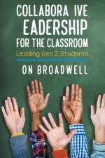 Collaborative Leadership for the Classroom af Don Broadwell