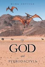 Of God and Pterodactyls af Mark Sottile