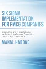 Six Sigma Implementation for FMCG Companies af Manal Haddad