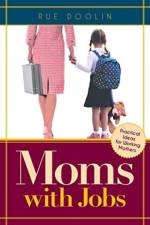 Moms with Jobs af Rue Doolin