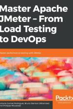 Master Apache JMeter - From Load Testing to DevOps af Antonio Gomes Rodrigues