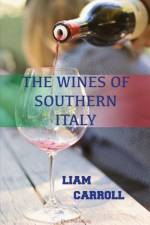 Wines of Southern Italy af Liam Carroll
