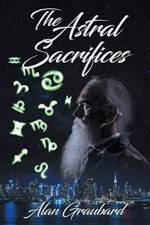 Astral Sacrifices af Alan Graubard