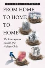 From Home to Home to Home af Gloria Glantz