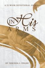 In His Arms af Nikisha L Evans
