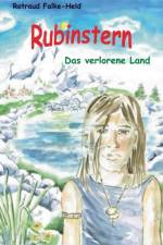 Rubinstern - Das verlorene Land af Rotraud Falke-Held