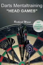 Darts mentaltraining Head Games af Richard Weese