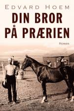 Din bror på prærien af Edvard Hoem