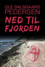 Ned til fjorden af Ole Dalsgaard Pedersen